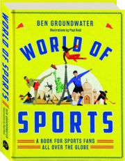 WORLD OF SPORTS: A Book For Sports Fans All Over the Globe