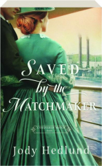 SAVED BY THE MATCHMAKER