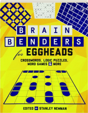 BRAIN BENDERS FOR EGGHEADS