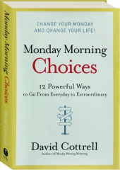 MONDAY MORNING CHOICES