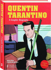QUENTIN TARANTINO: A Graphic Biography