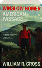 WINSLOW HOMER: American Passage