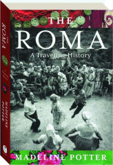 THE ROMA: A Traveling History