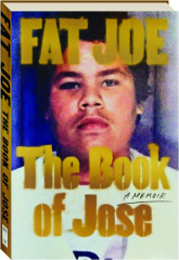 THE BOOK OF JOSE: A Memoir