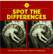 SPOT THE DIFFERENCES: 100 Challenging Photo Puzzles