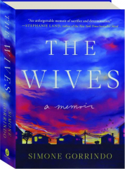 THE WIVES: A Memoir
