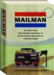 MAILMAN: My Wild Ride Delivering the Mail in Appalachia and Finally Finding Home