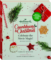 HALLMARK CHANNEL COUNTDOWN TO CHRISTMAS, REVISED EDITION: Celebrate the Movie Magic!