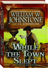 WHILE THE TOWN SLEPT