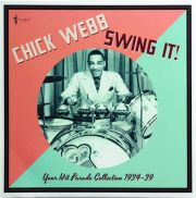 CHICK WEBB: Swing It! Your Hit Parade Collection, 1934-39