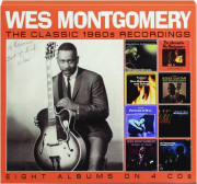 WES MONTGOMERY: The Classic 1960s Recordings
