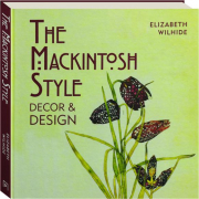 THE MACKINTOSH STYLE: Decor & Design