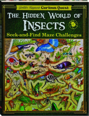 THE HIDDEN WORLD OF INSECTS: Gentaro Kagawa's Curious Quest--Seek-and-Find Maze Challenges