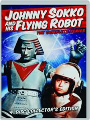 JOHNNY SOKKO AND HIS FLYING ROBOT: The Complete Series