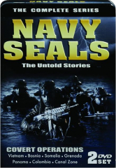 NAVY SEALS--THE UNTOLD STORIES: The Complete Series