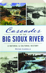 CASCADES OF THE BIG SIOUX RIVER: A Natural & Cultural History