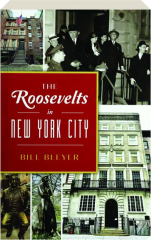 THE ROOSEVELTS IN NEW YORK CITY