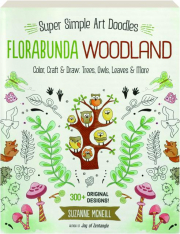 FLORABUNDA WOODLAND: Super Simple Art Doodles