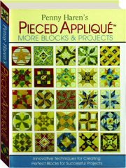 PENNY HAREN'S PIECED APPLIQUE: More Blocks & Projects