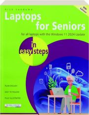 LAPTOPS FOR SENIORS IN EASY STEPS, 9TH EDITION: For All Laptops with the Windows 11 2024 Update