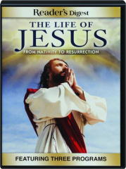 THE LIFE OF JESUS FROM NATIVITY TO RESURRECTION