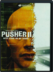 PUSHER II: With Blood on My Hands