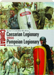 CAESARIAN LEGIONARY Versus POMPEIAN LEGIONARY: Combat 82