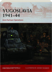 YUGOSLAVIA 1941-44: Anti-Partisan Operations--Campaign 418