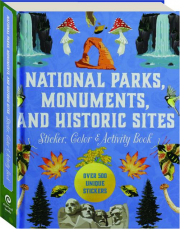 NATIONAL PARKS, MONUMENTS, AND HISTORIC SITES STICKER, COLOR & ACTIVITY BOOK