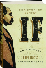 IF: The Untold Story of Kipling's American Years