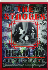 THE STOOGES: Head On--A Journey Through the Michigan Underground