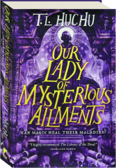 OUR LADY OF MYSTERIOUS AILMENTS