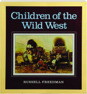 CHILDREN OF THE WILD WEST