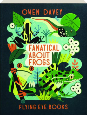 FANATICAL ABOUT FROGS