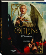 THE NICE AND ACCURATE <I>GOOD OMENS</I> TV COMPANION