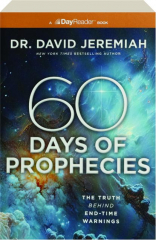 60 DAYS OF PROPHECIES: The Truth Behind End-Time Warnings