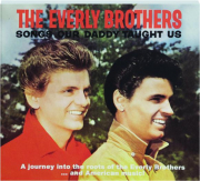 THE EVERLY BROTHERS: Songs Our Daddy Taught Us