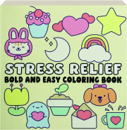 STRESS RELIEF BOLD AND EASY COLORING BOOK