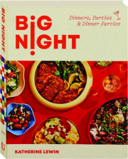 BIG NIGHT: Dinners, Parties & Dinner Parties