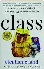 CLASS: A Memoir of Motherhood, Hunger, and Higher Education