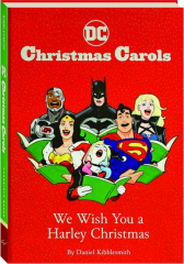 DC CHRISTMAS CAROLS: We Wish You a Harley Christmas