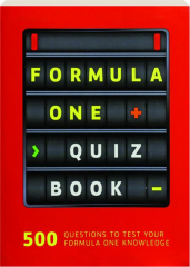 FORMULA ONE QUIZ BOOK: 500 Questions to Test Your Formula One Knowledge