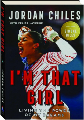 I'M THAT GIRL: Living the Power of My Dreams