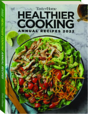 <I>TASTE OF HOME</I> HEALTHIER COOKING ANNUAL RECIPES 2022