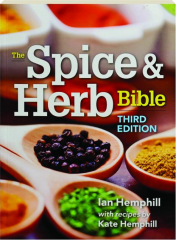 THE SPICE & HERB BIBLE, THIRD EDITION