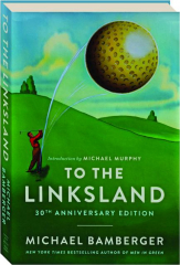 TO THE LINKSLAND