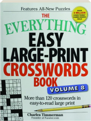 THE EVERYTHING EASY LARGE-PRINT CROSSWORDS BOOK, VOLUME 8: More Than 120 Crosswords in Easy-to-Read Large Print