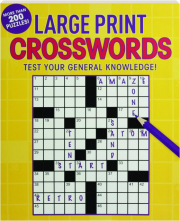 LARGE PRINT CROSSWORDS: Test Your General Knowledge!