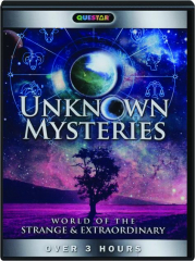 UNKNOWN MYSTERIES: World of the Strange & Extraordinary