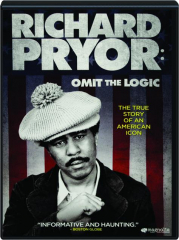 RICHARD PRYOR: Omit the Logic